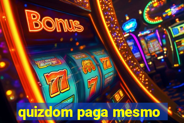 quizdom paga mesmo